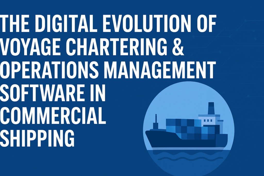 voyage chartering software, voyage chartering and operations management